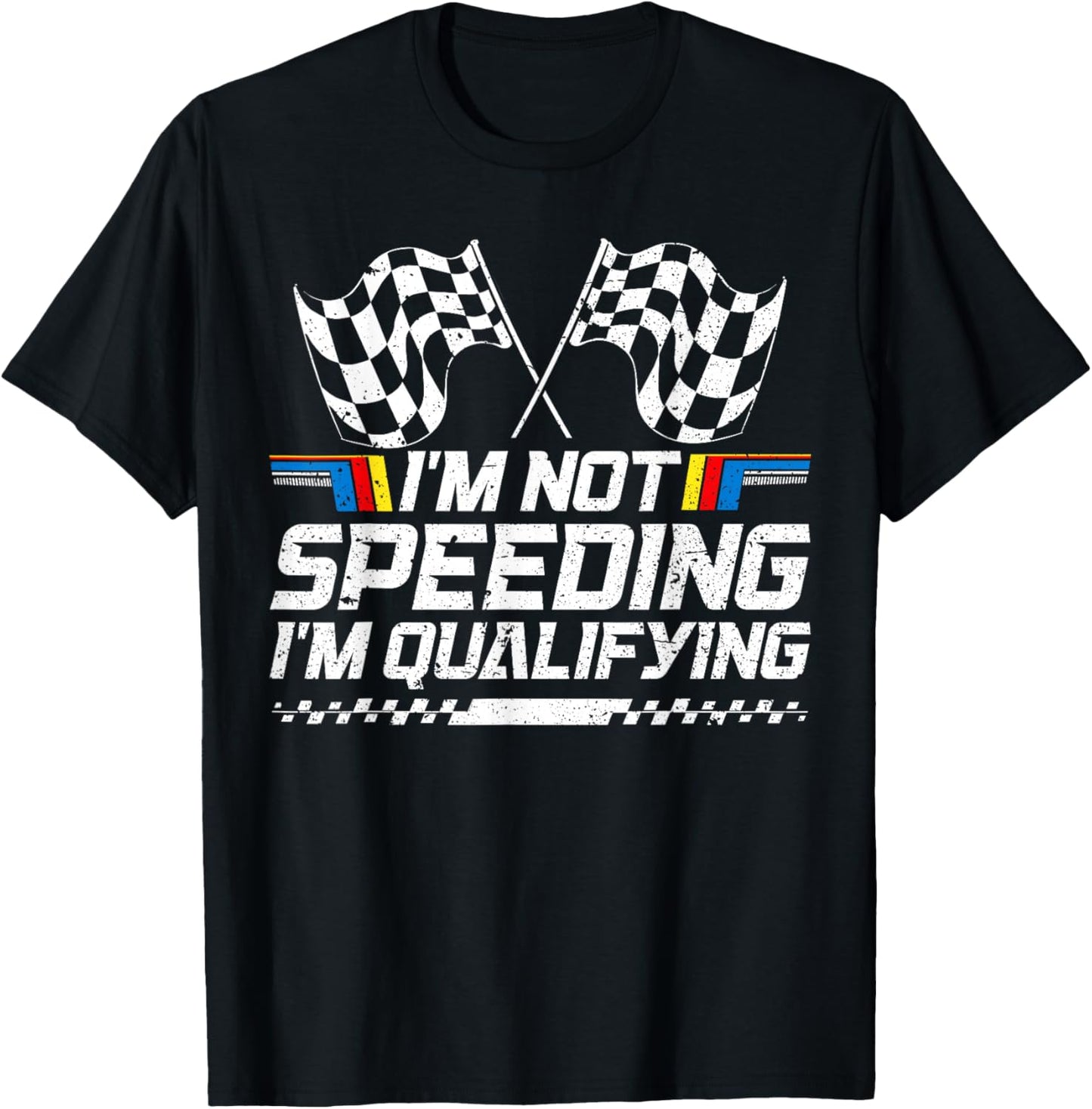Racing Car Not Speeding Im Qualifying Race T-Shirt - T-Shirt | Black