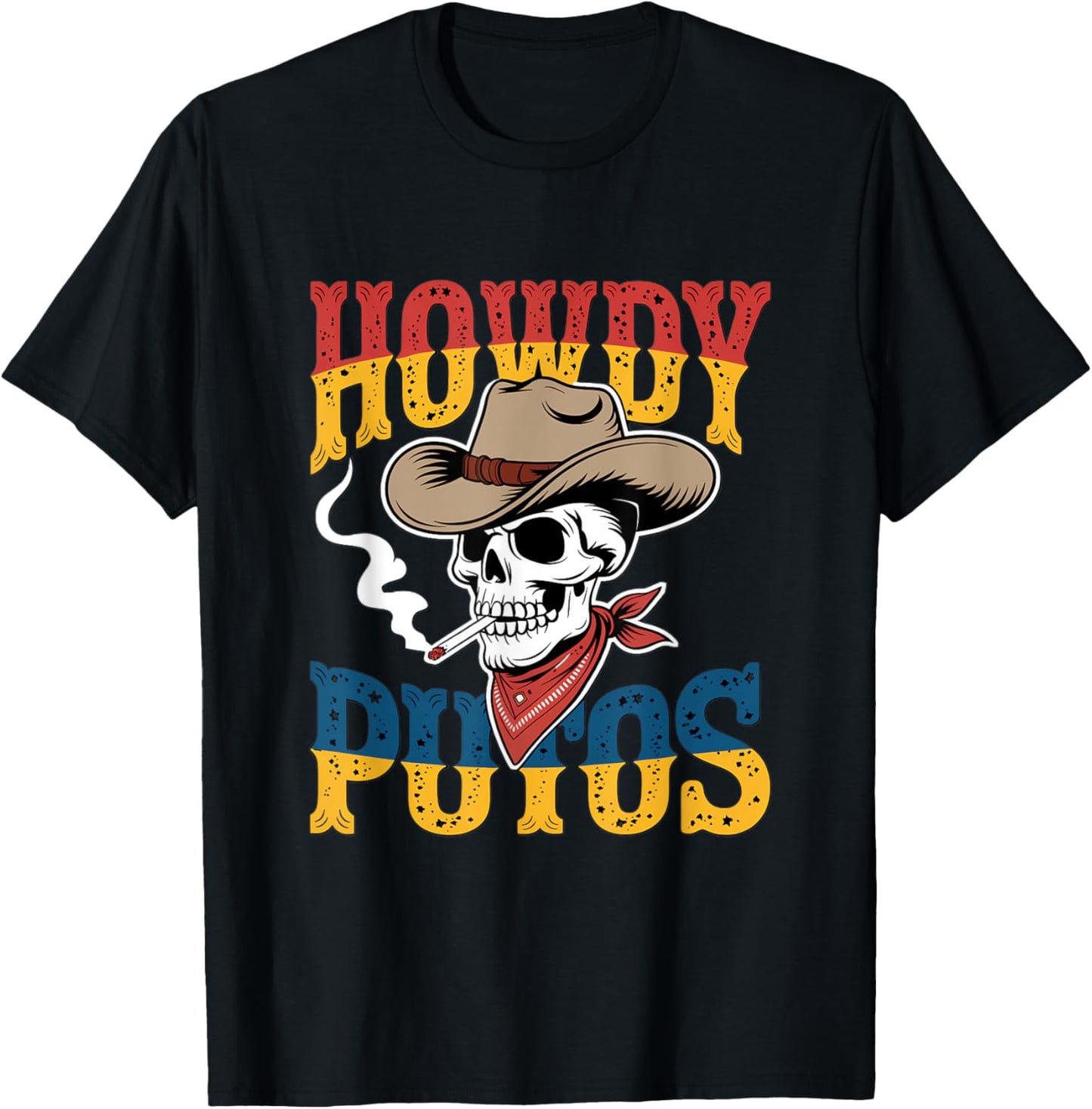 Howdy Putos T-Shirt - T-Shirt | Black