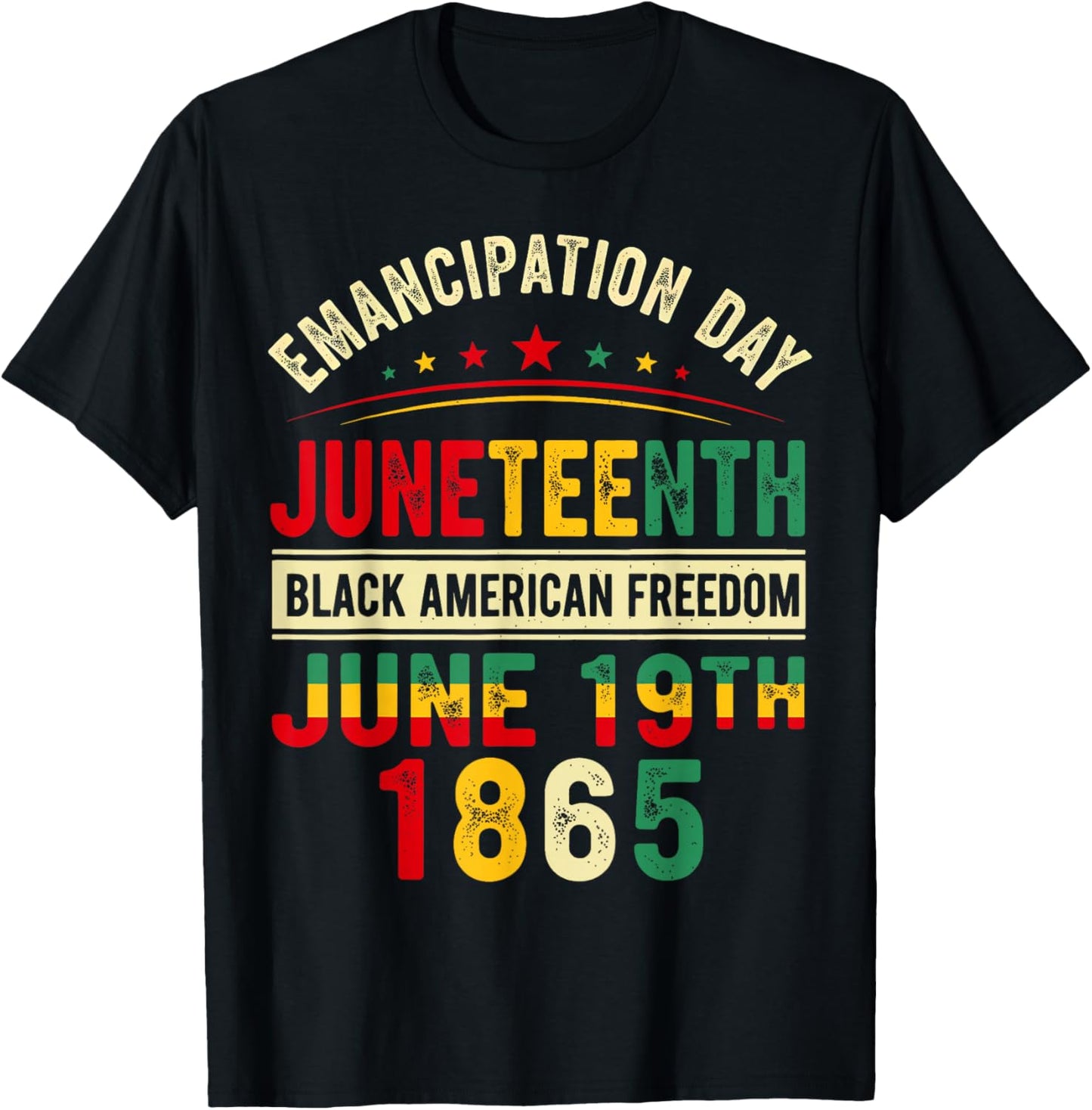 Emancipation Day Juneteenth 1865 Freedom African Pride T-Shirt - T-Shirt | Black