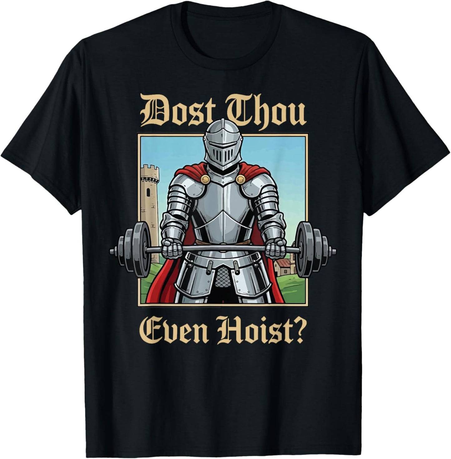 Dost Thou Even Hoist? T-Shirt - T-Shirt | Black