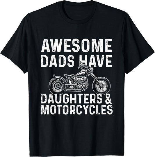 Awesome Dads Have Daughters & Motorcycles - Biker T-Shirt - T-Shirt | Black