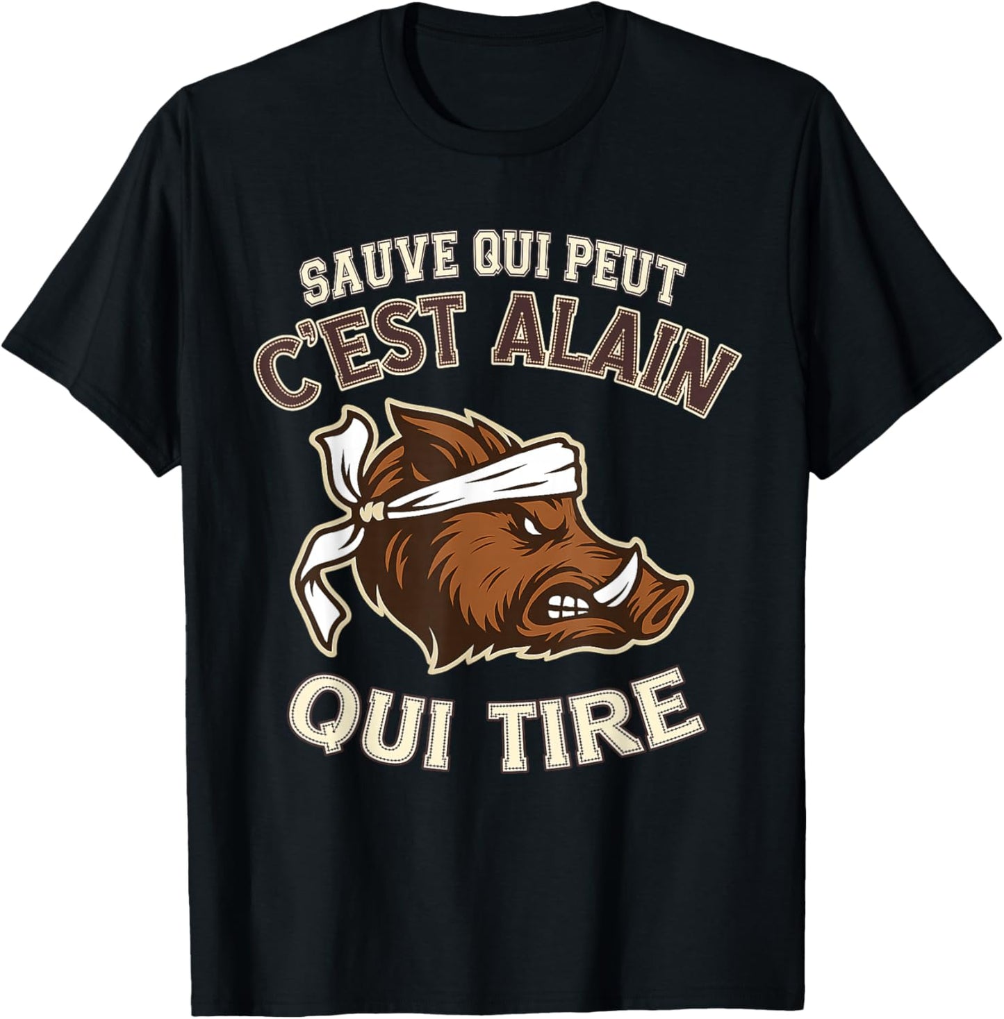 Hunter Name Alain - Funny Boar Bad Shooter T-Shirt - T-Shirt | Black