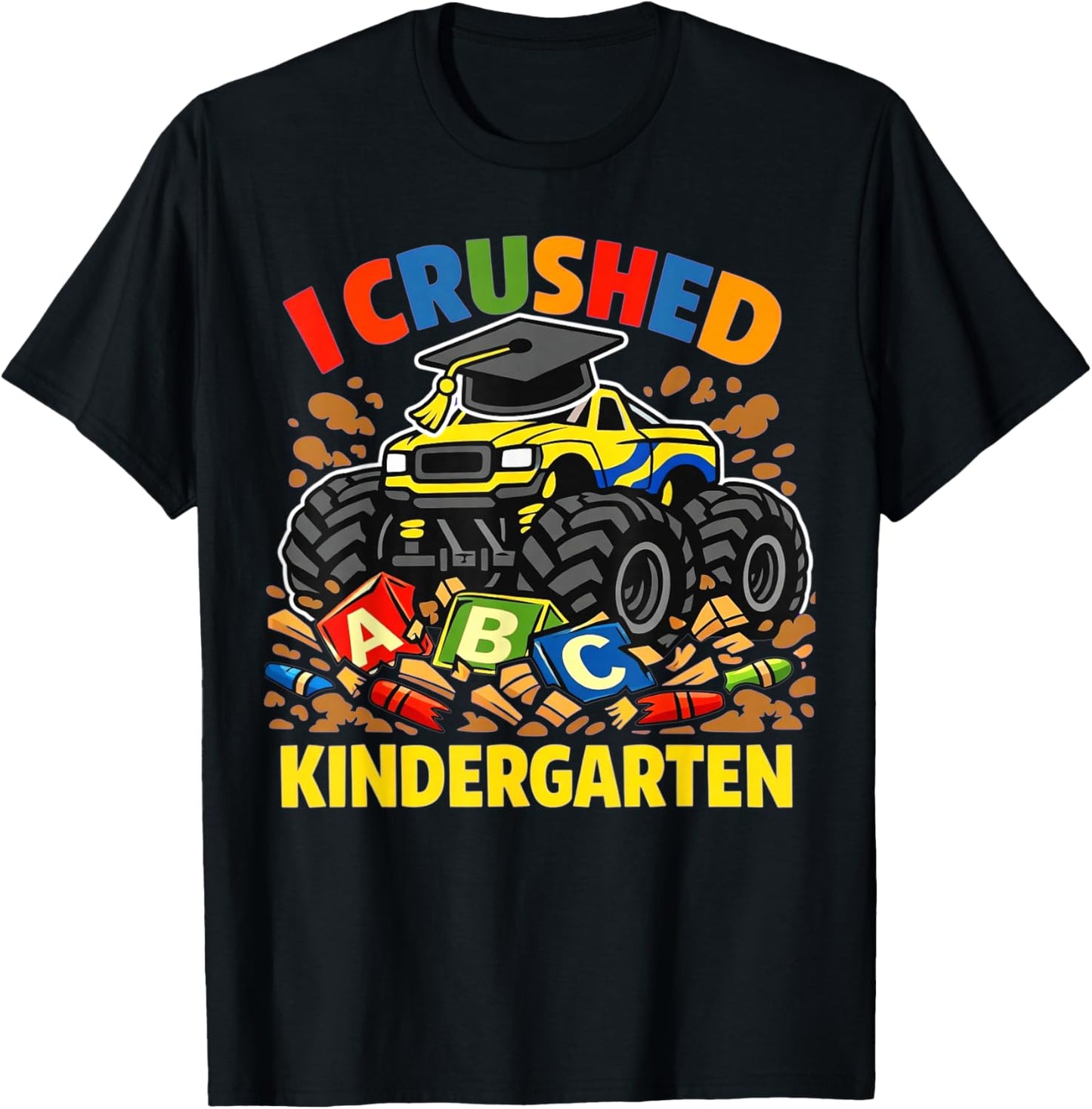 I Crushed Kindergarten Monster Truck Graduation Boys Kids T-Shirt - T-Shirt | Black