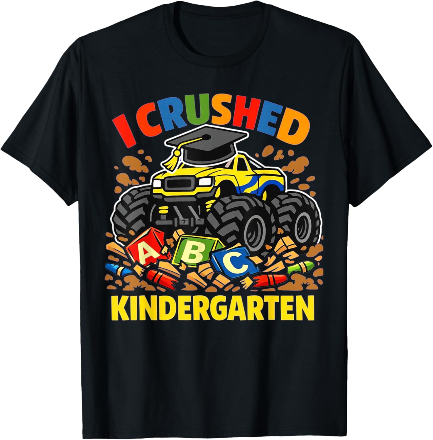 I Crushed Kindergarten Monster Truck Graduation Boys Kids T-Shirt - T-Shirt | Black