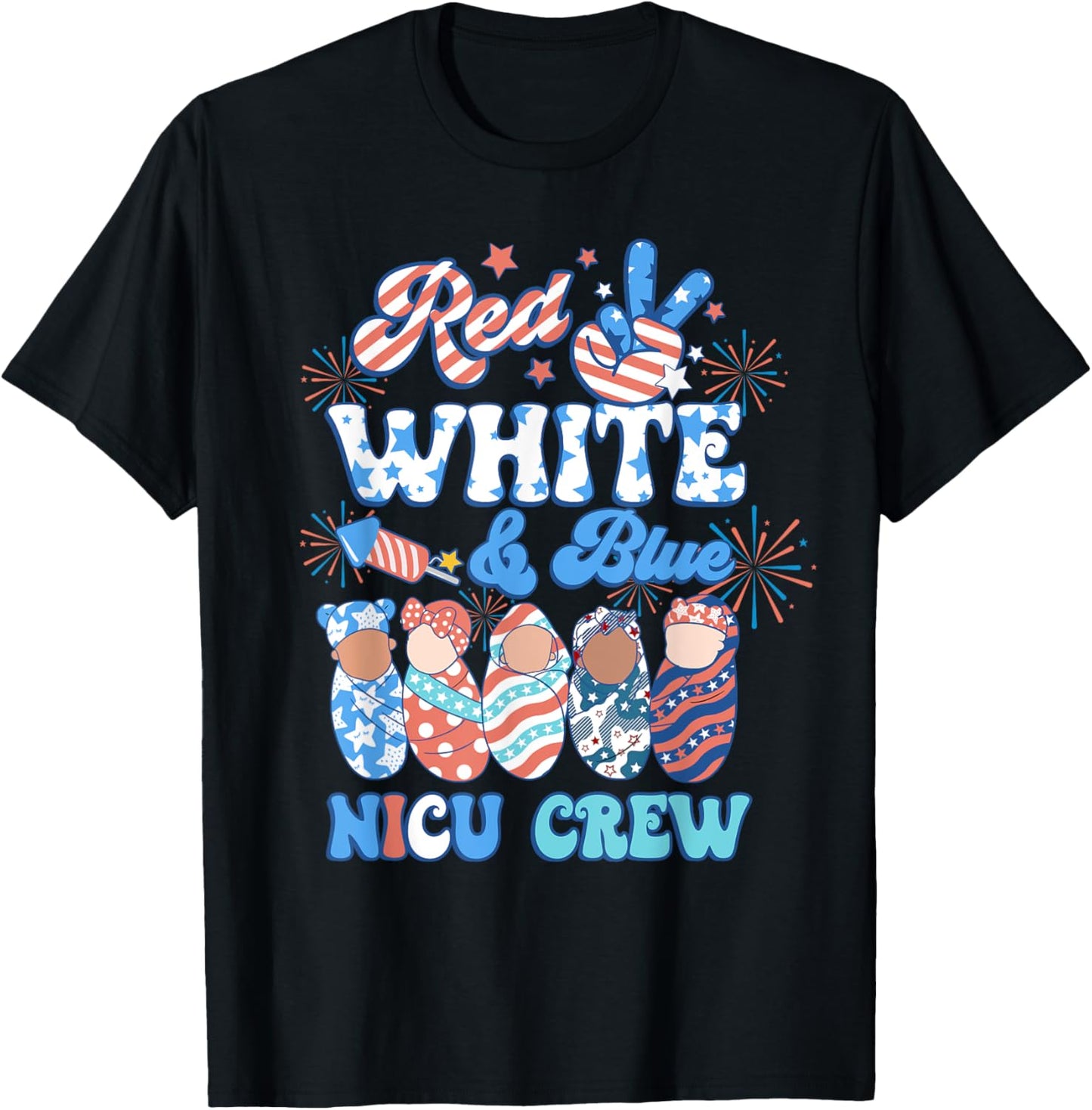Groovy Red White Blue NICU Crew NICU Nurse 4th Of July Women Men T-Shirt - T-Shirt | Black