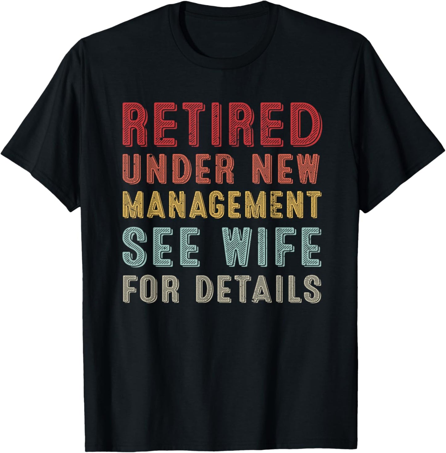 Retirement Retro Men Retired Under New Management See Wife T-Shirt - T-Shirt | Black