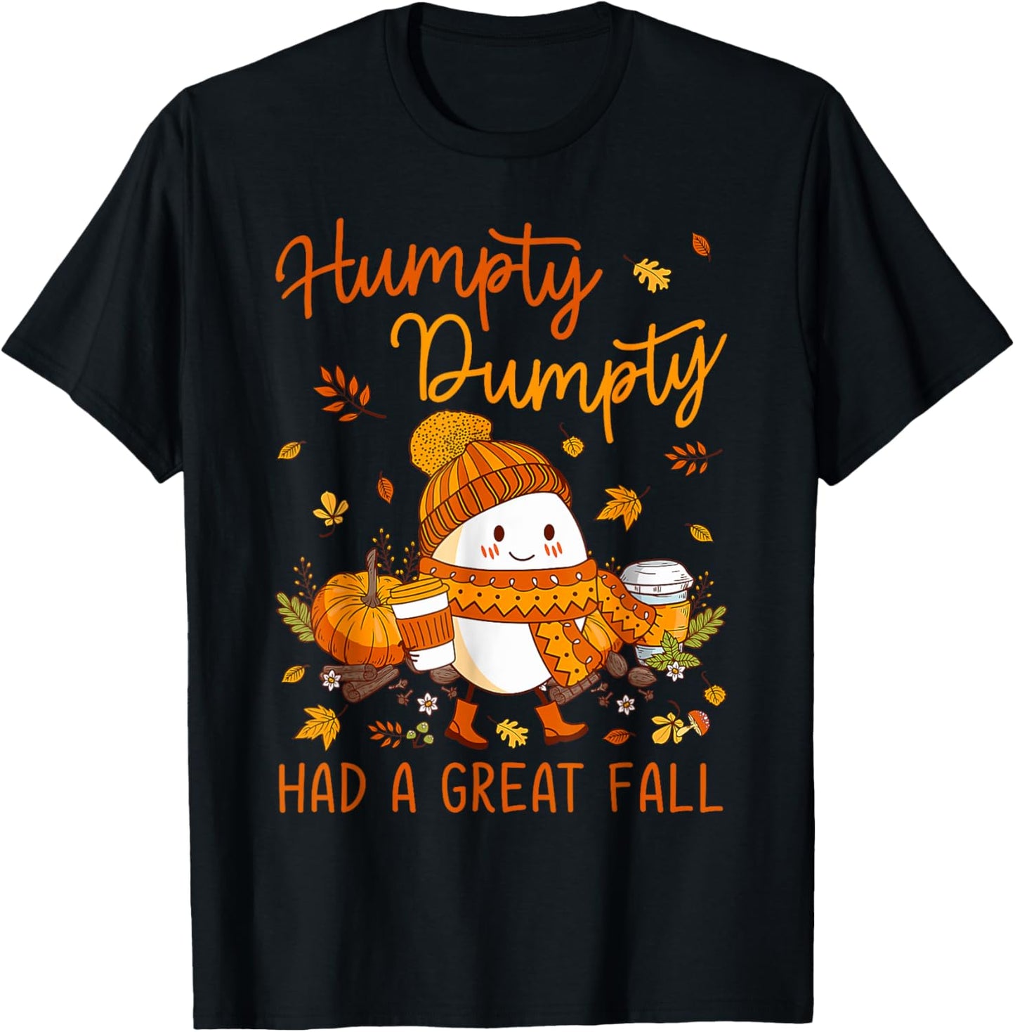 Humpty Funny Dumpty Had A Great Fall Happy Fall Y'all Autumn T-Shirt - T-Shirt | Black