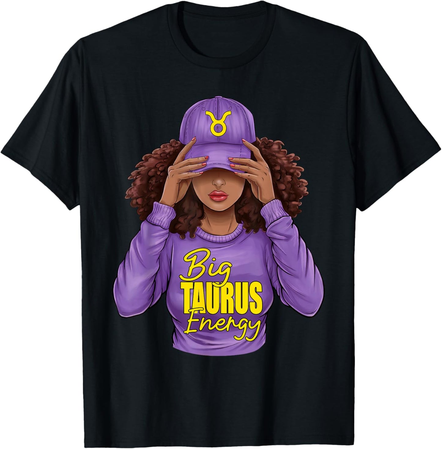 Big Taurus Energy Zodiac Birthday Afro Girl Black Woman T-Shirt - T-Shirt | Black