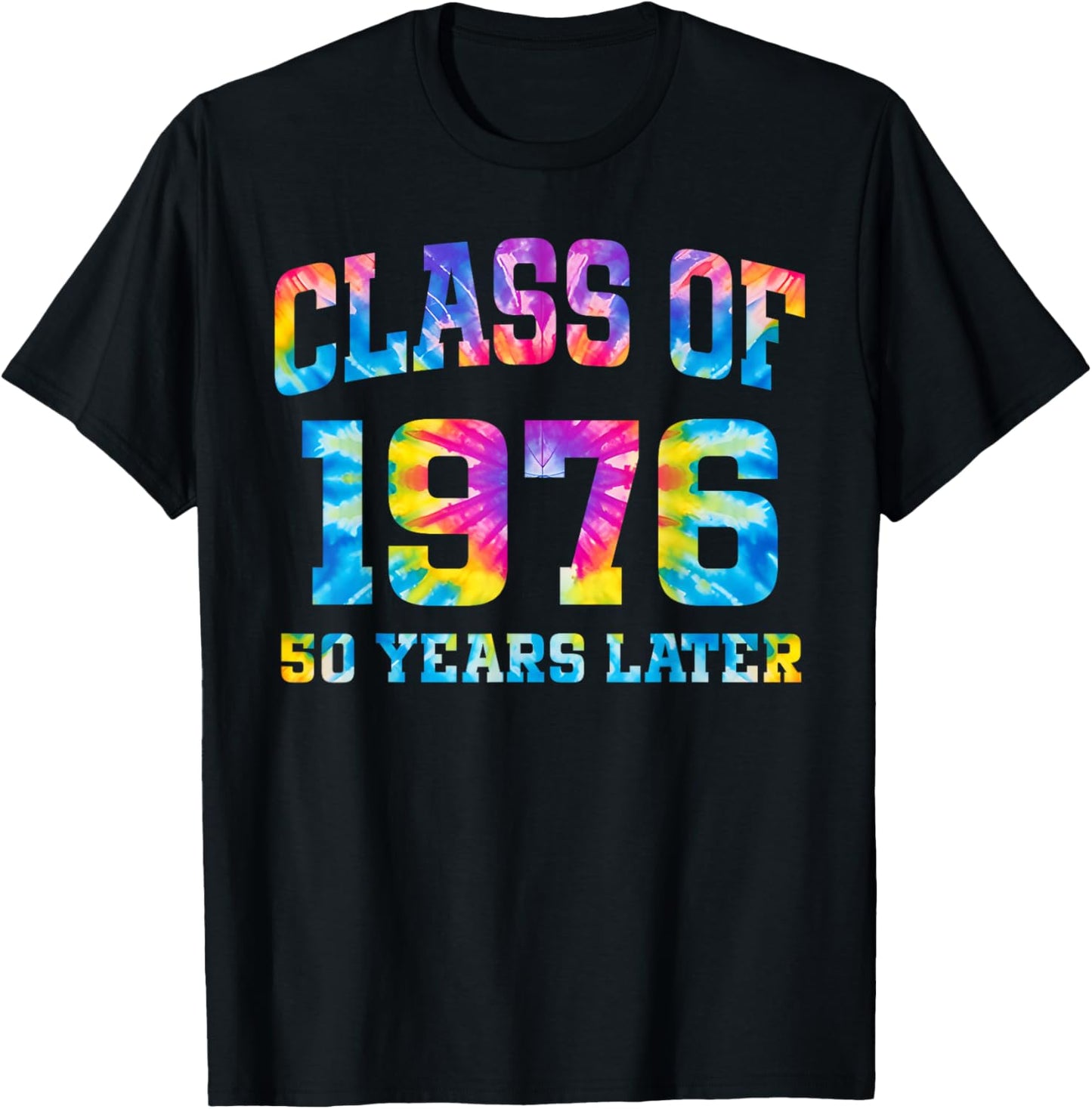Tie Dye Class of 1976 Reunion 50 Year Alumni High School T-Shirt - T-Shirt | Black
