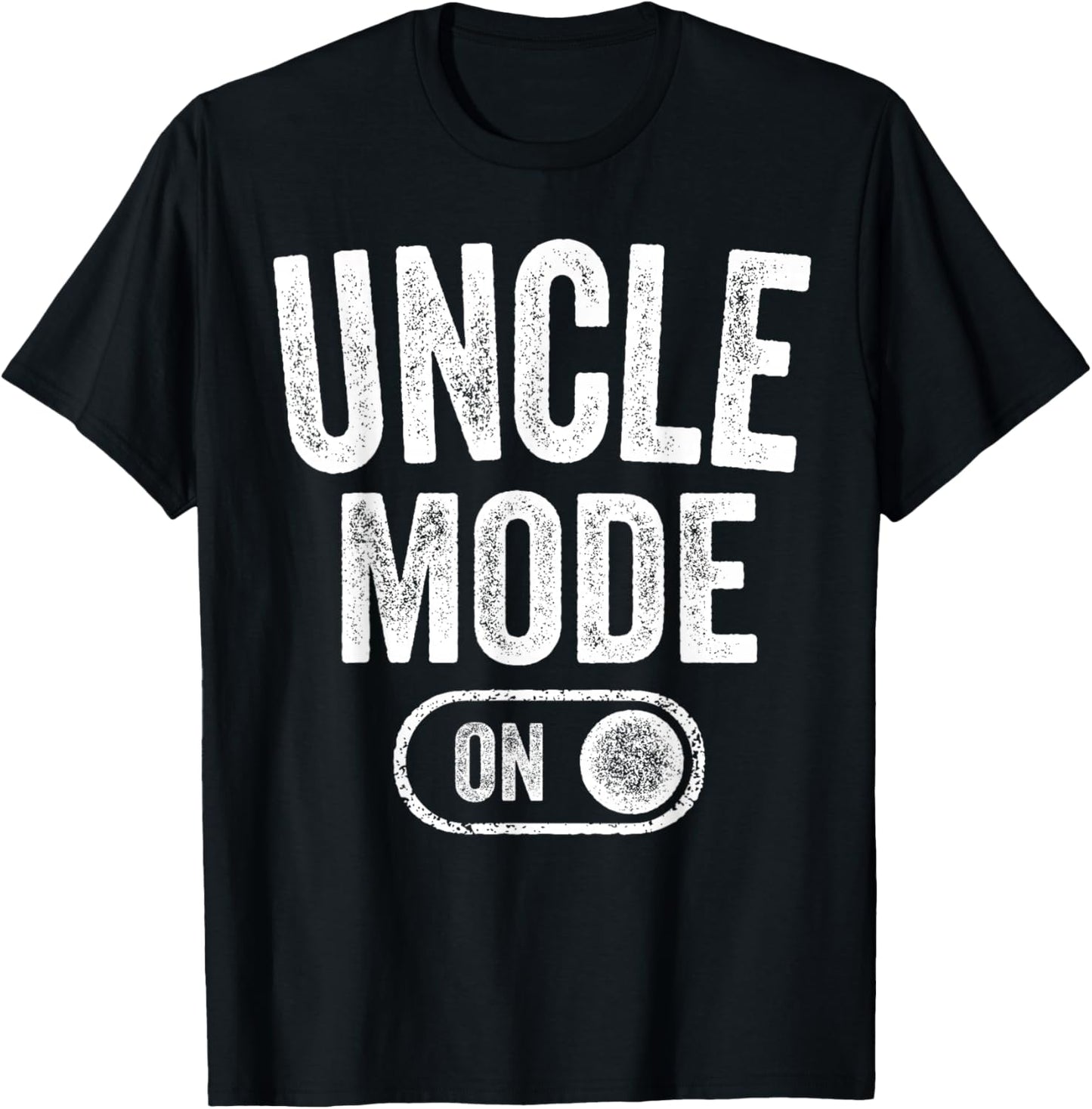 Uncle Mode On Funny Soon To Be Gifts 1St Time Uncle T-Shirt - T-Shirt | Black