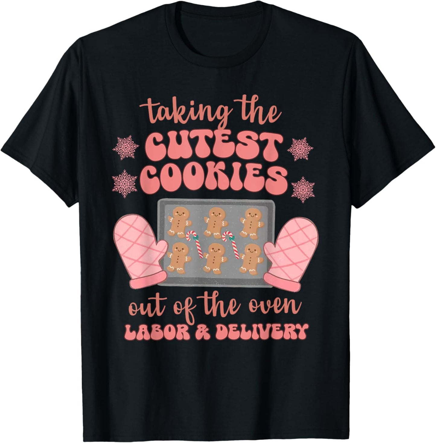 Take The Cutest Cookies Christmas Nurse Labor and Delivery T-Shirt - T-Shirt | Black