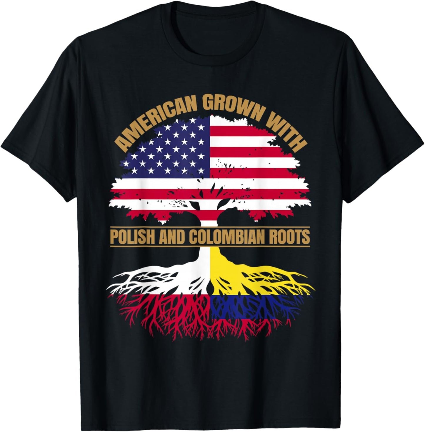 Heritage American Grown with Polish Colombian Roots T-Shirt - T-Shirt | Black
