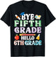 Bye Fifth Grade Hello 6th Grade Secondary School Student T-Shirt - T-Shirt | Black