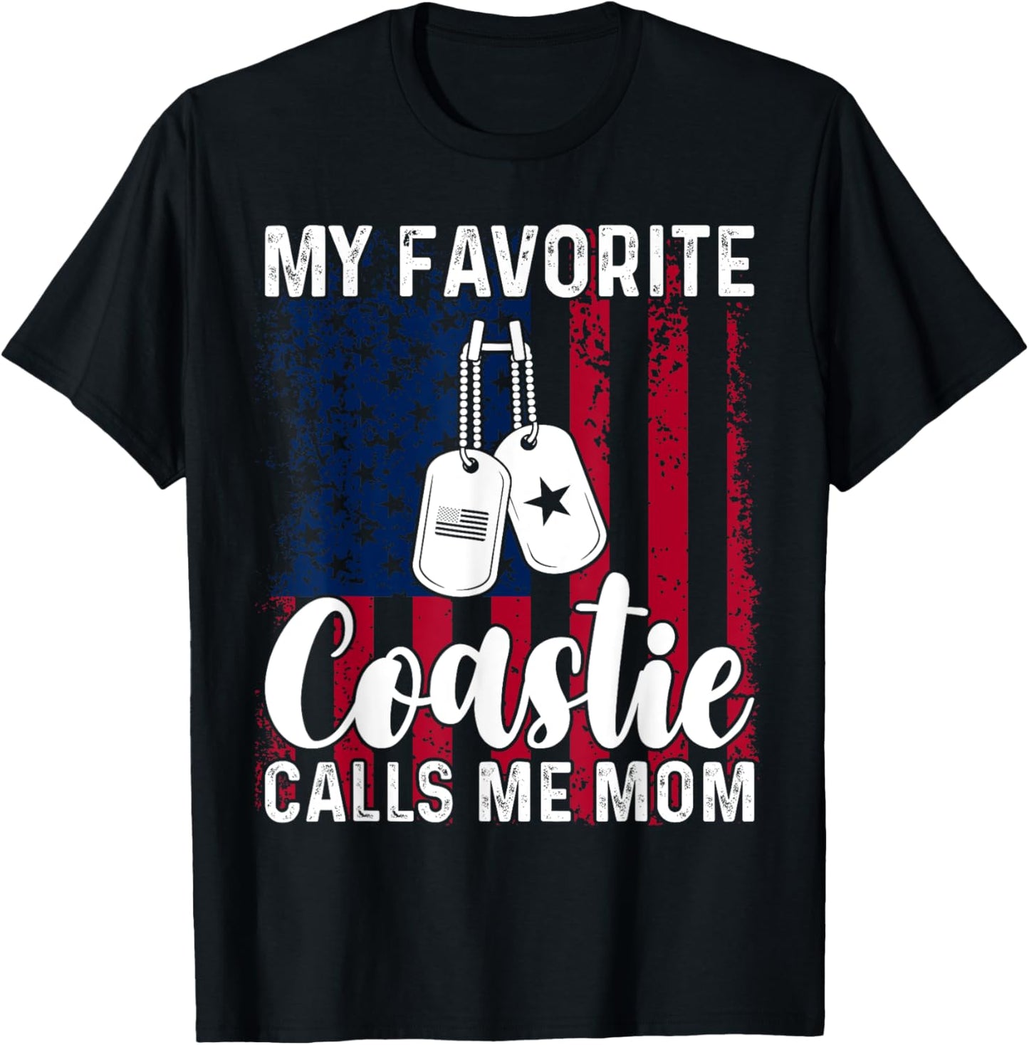 My Favorite Coastie Calls Me Mom Proud Coast Guard Mom T-Shirt - T-Shirt | Black
