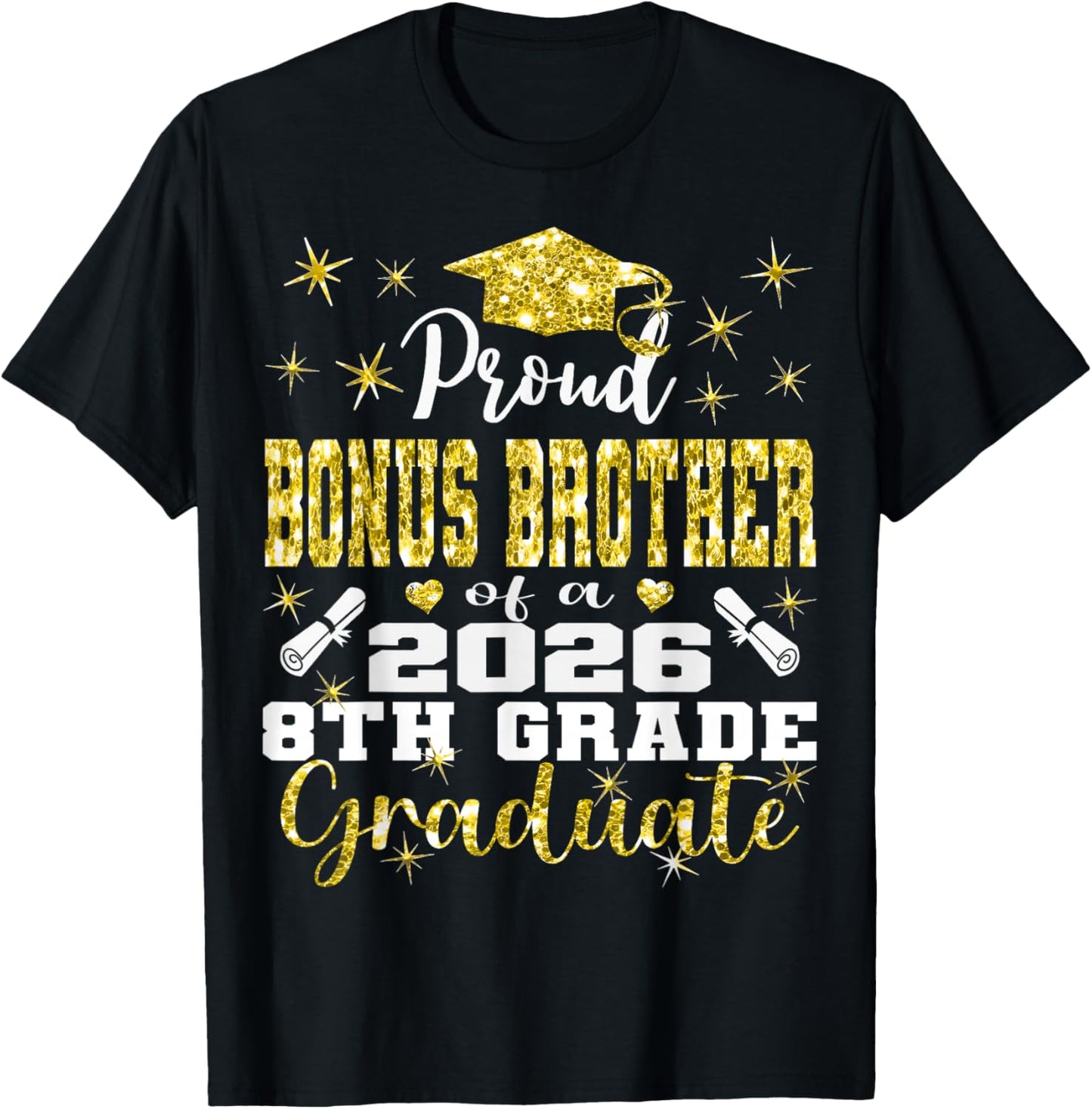 Proud Bonus Brother of 8th Grade Graduate 2026 Family T-Shirt - T-Shirt | Black