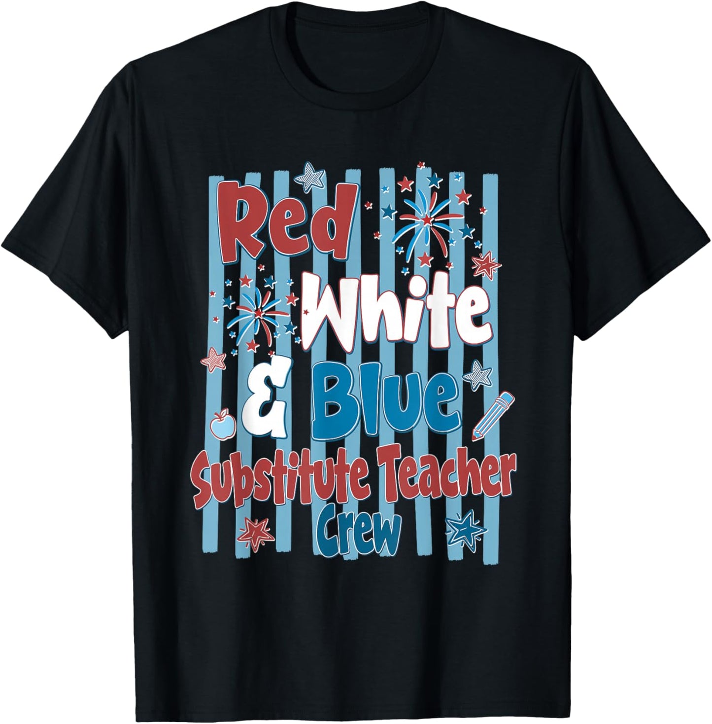 Red White & Blue Substitute Teacher Crew 4th of July T-Shirt - T-Shirt | Black