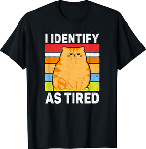 I Identify As Tired Funny Meme Tired T-Shirt - T-Shirt | Black