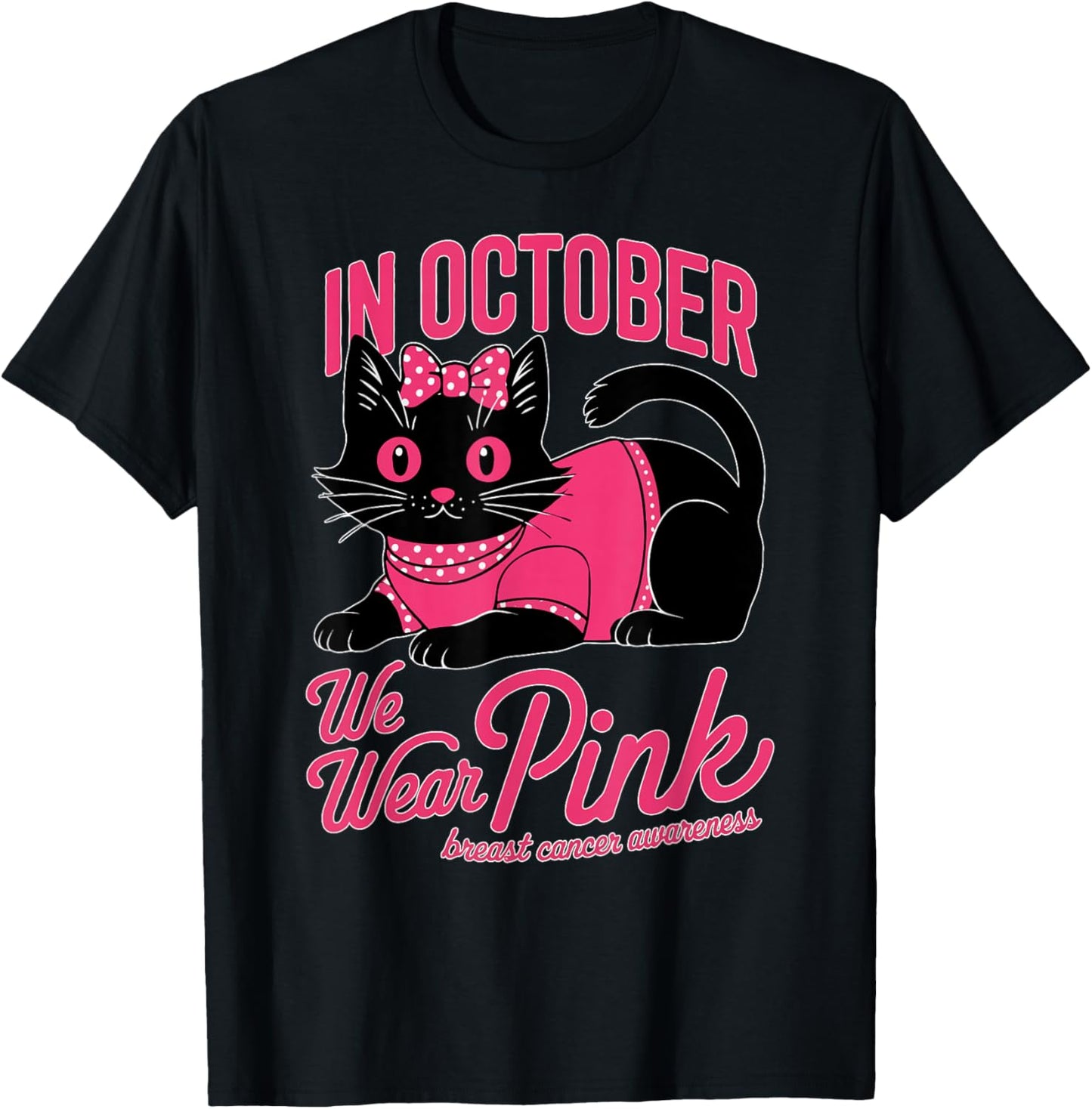Cute Cat Pink Ribbon In October We Wear Pink Breast Cancer Women Girls Kids T-Shirt - T-Shirt | Black