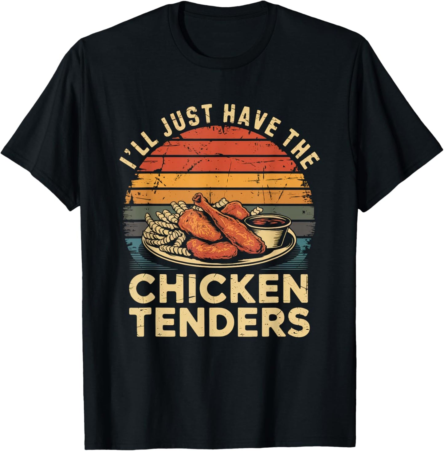 Vintage I'll Just Have The Chicken Tenders Fast Food T-Shirt - T-Shirt | Black