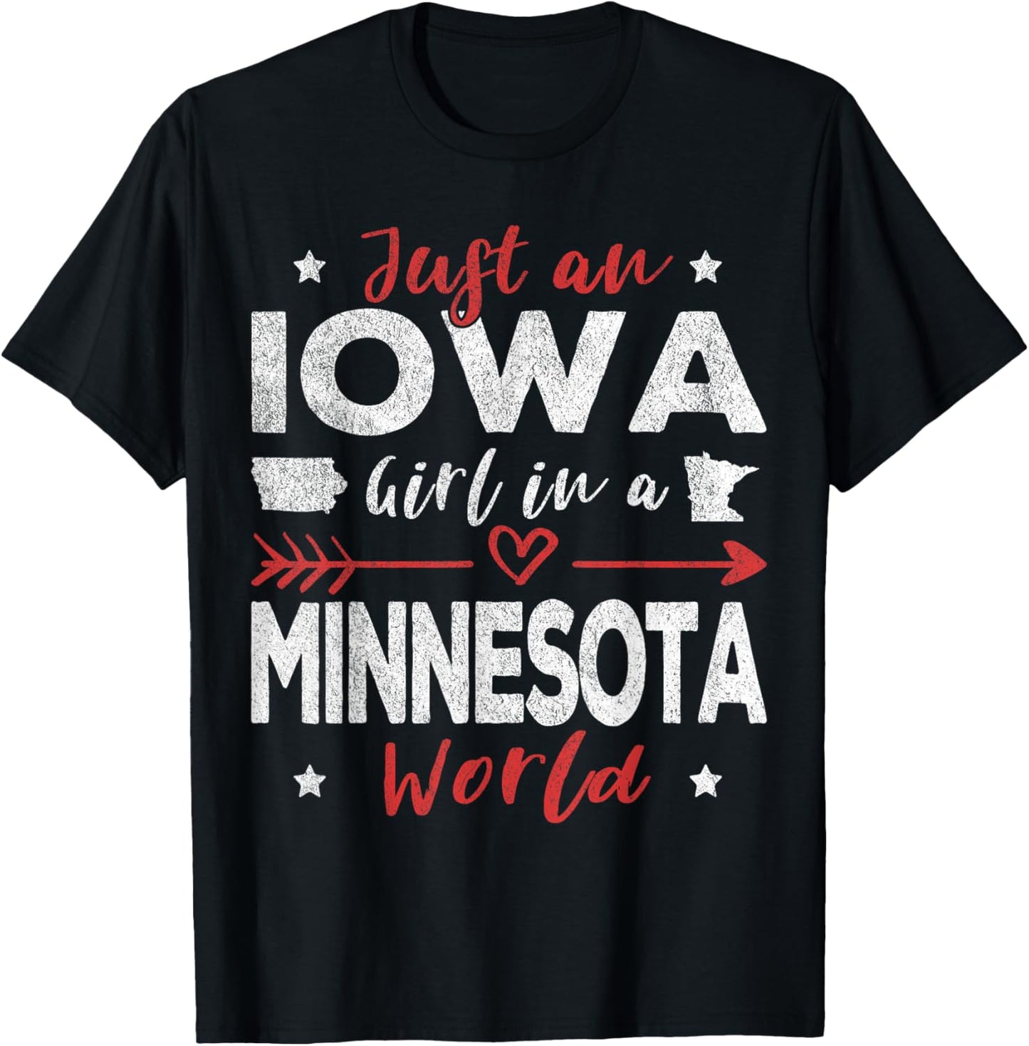 Just An Iowa Girl In A Minnesota World T-Shirt - T-Shirt | Black