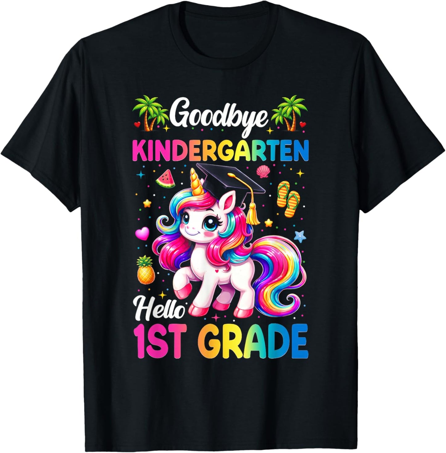 Goodbye Kindergarten Graduation Hello 1st Grade Girls Kids T-Shirt - T-Shirt | Black