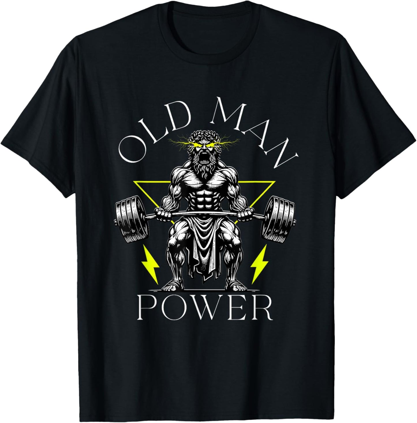 Old Man Power Weightlifter, Funny Fitness Gym Weights T-Shirt - T-Shirt | Black