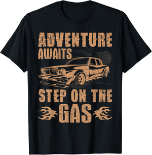 Adventure Awaits Step On The Gas Car Driver T-Shirt - T-Shirt | Black
