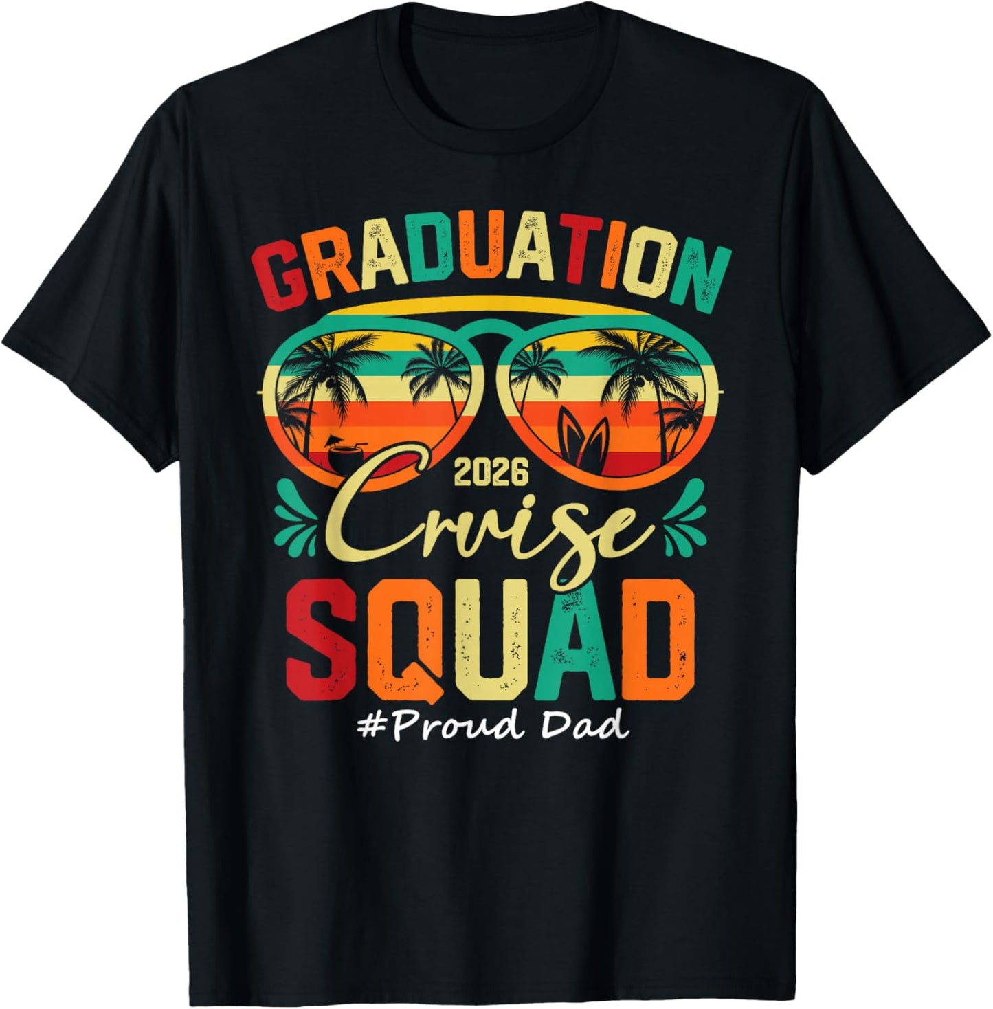 Graduation Cruise Squad 2026 Proud Dad Funny Cruising T-Shirt - T-Shirt | Black