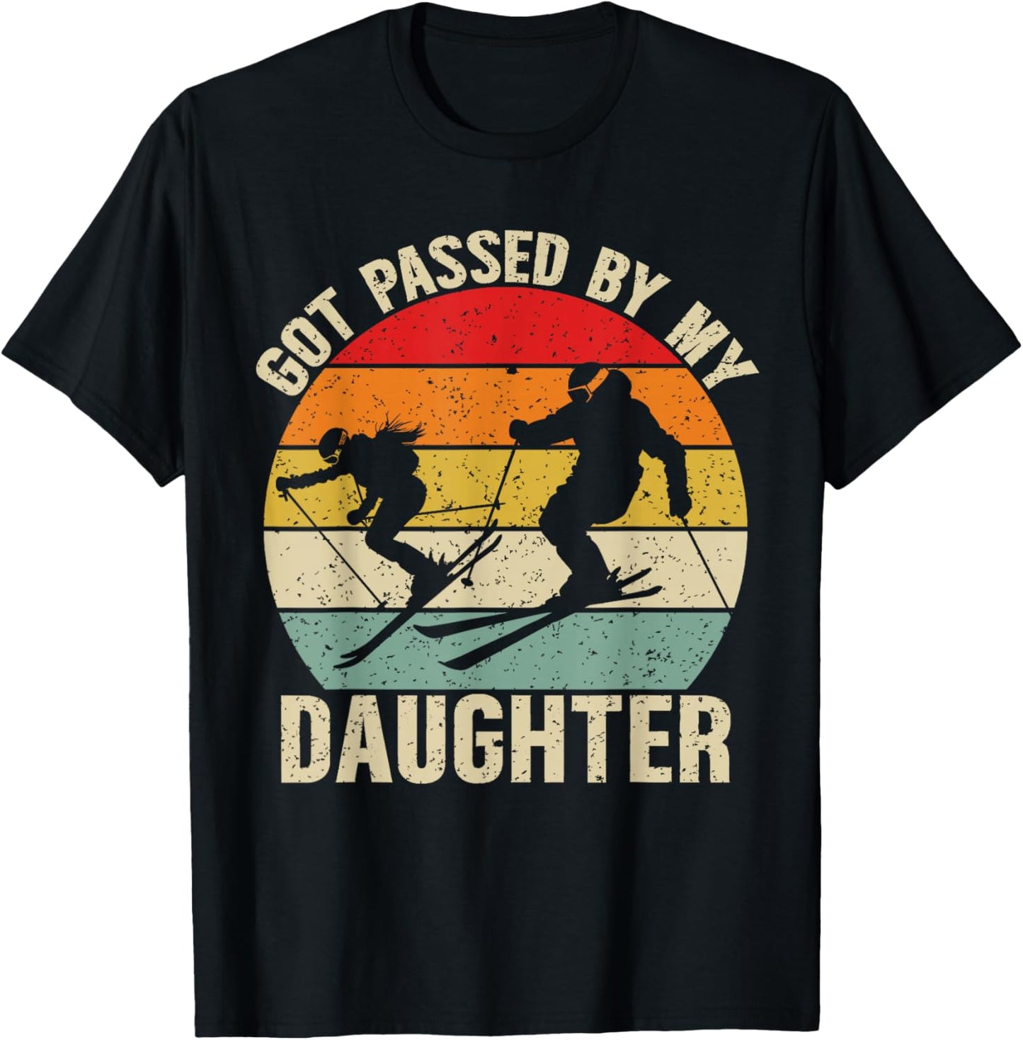 Got Passed by My Daughter Funny Skiing Retro Ski Lover T-Shirt - T-Shirt | Black
