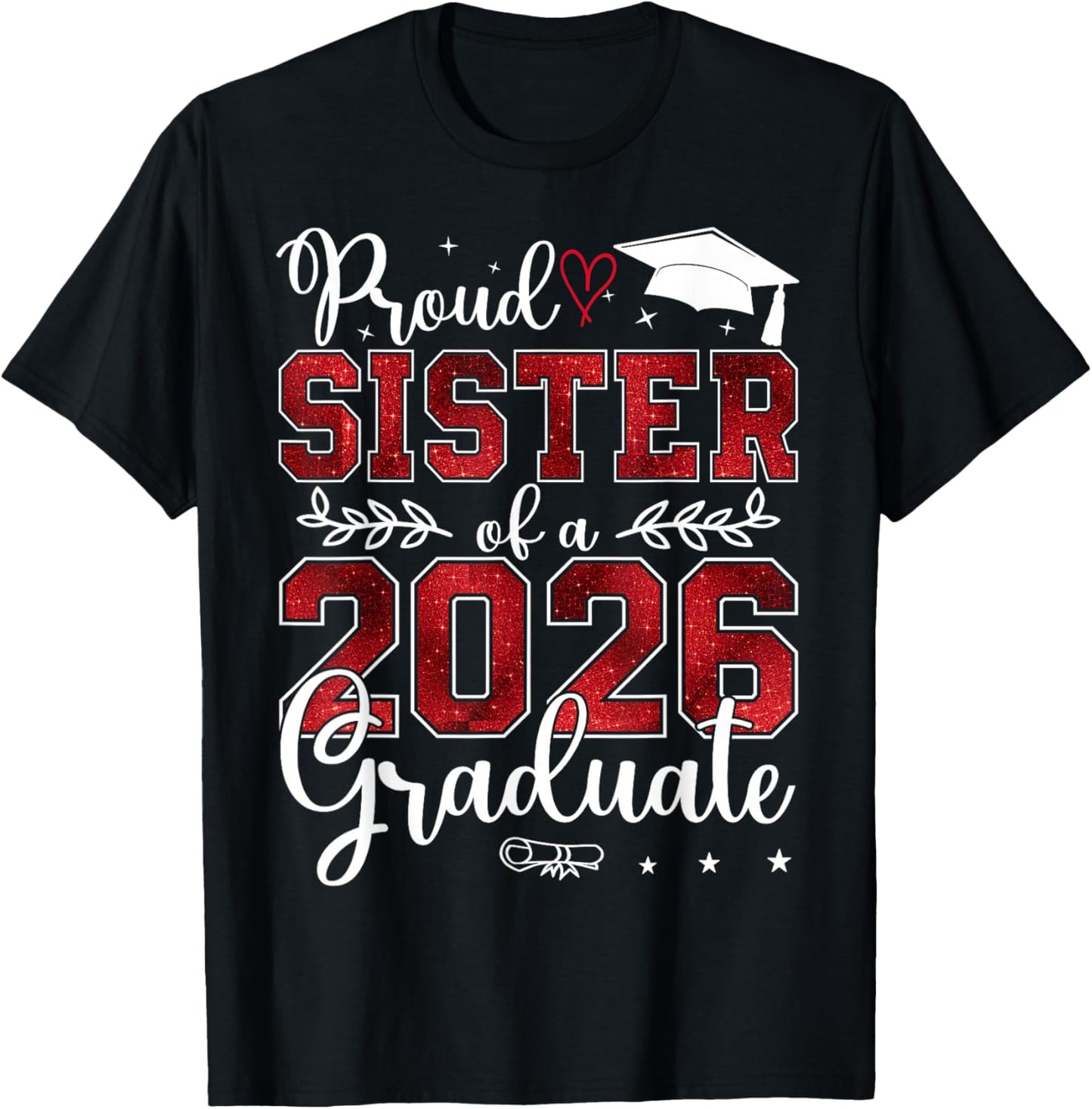 Proud Sister of a Class of 2026 Graduate Senior Graduation T-Shirt - T-Shirt | Black