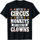 Not My Circus Not My Monkeys But I Know The Clowns T-Shirt - T-Shirt | Black