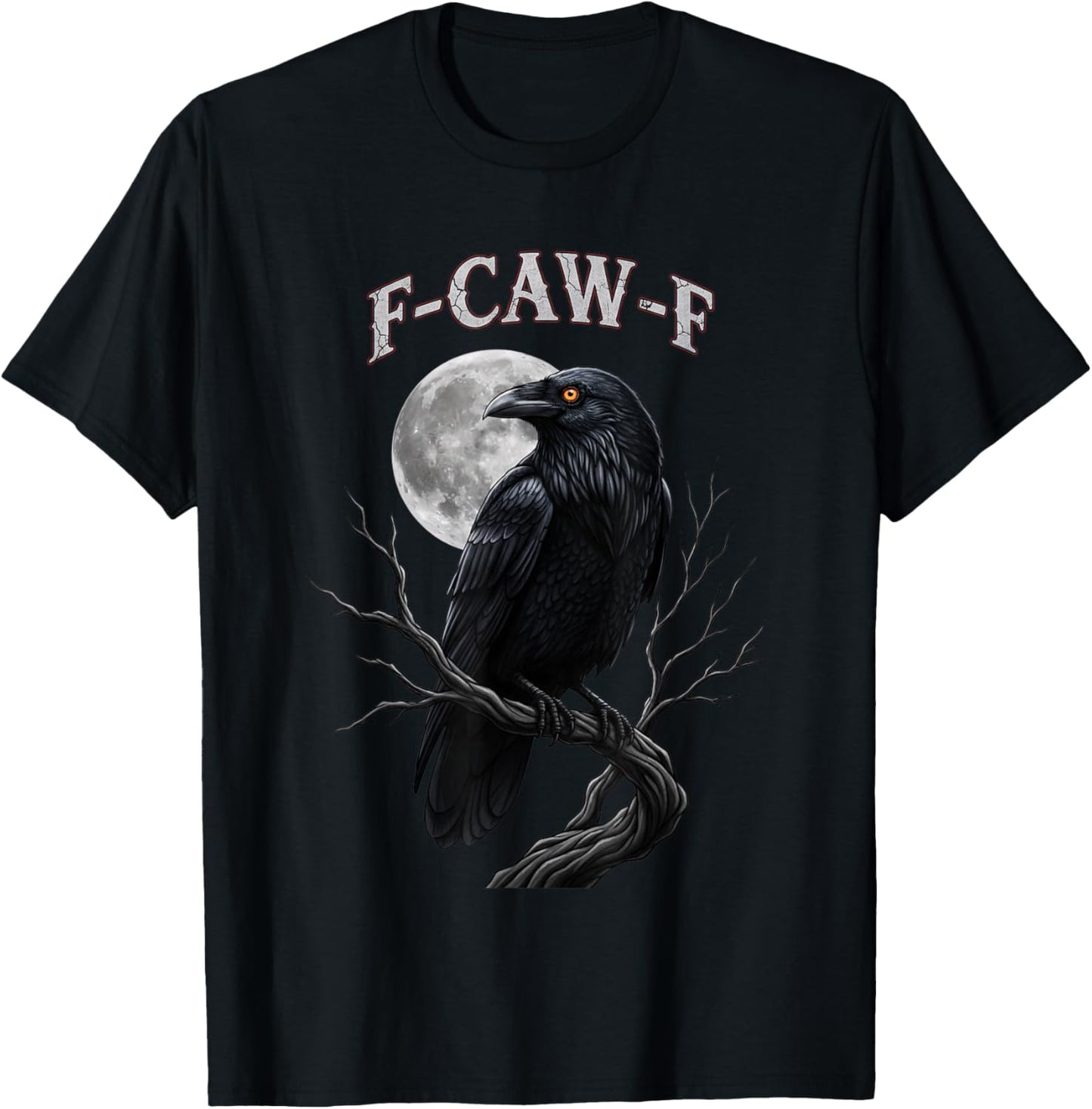 F-caw-f Raven Funny Bird Moon Crow Humor Gothic T-Shirt - T-Shirt | Black