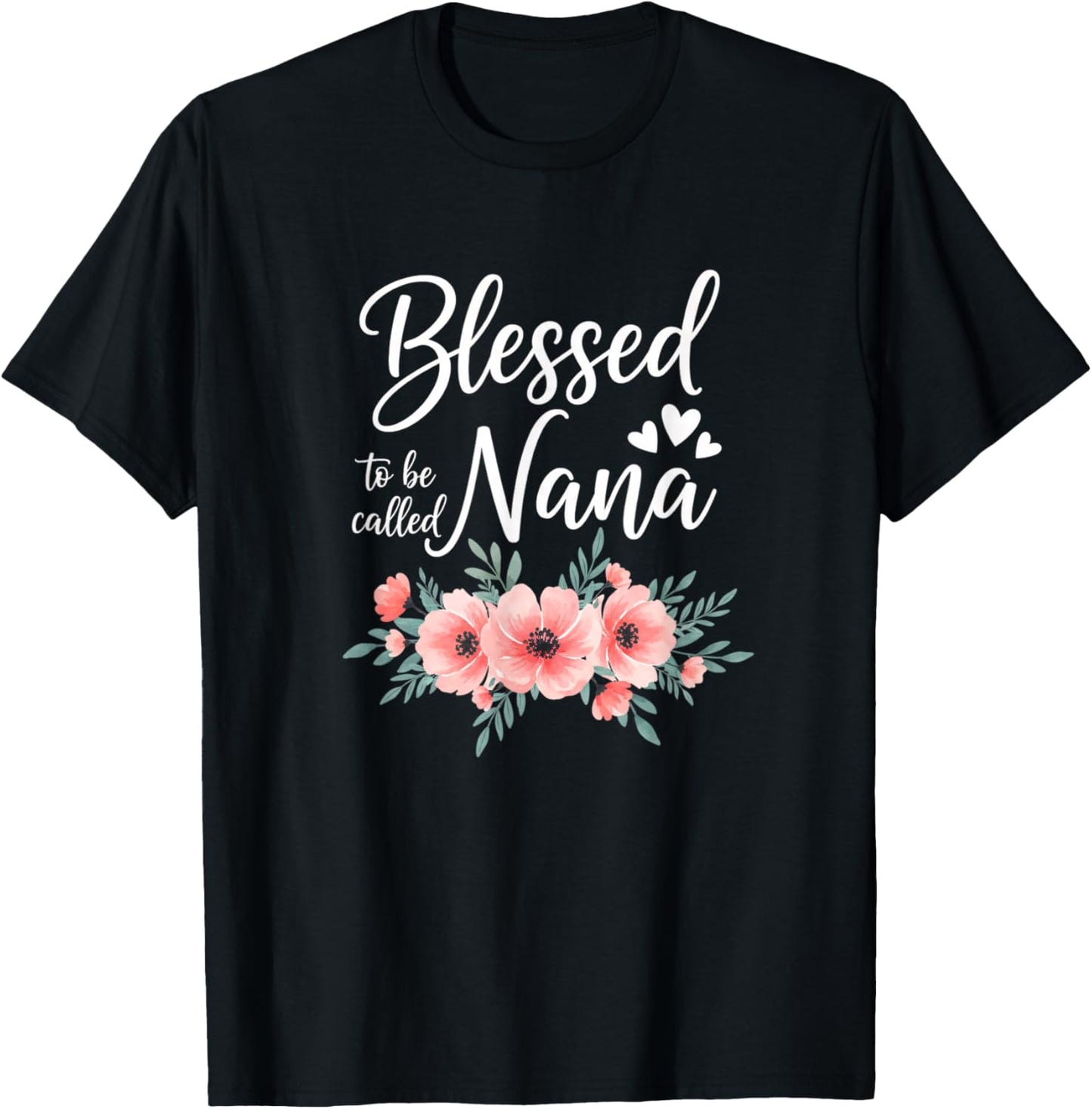 Grandparent Blessed to Be Called Nana Floral Mother's Day T-Shirt - T-Shirt | Black