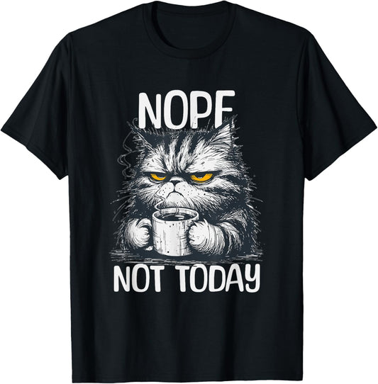 Funny Cat with Cheeky Saying Nope Not Today No T-Shirt - T-Shirt | Black