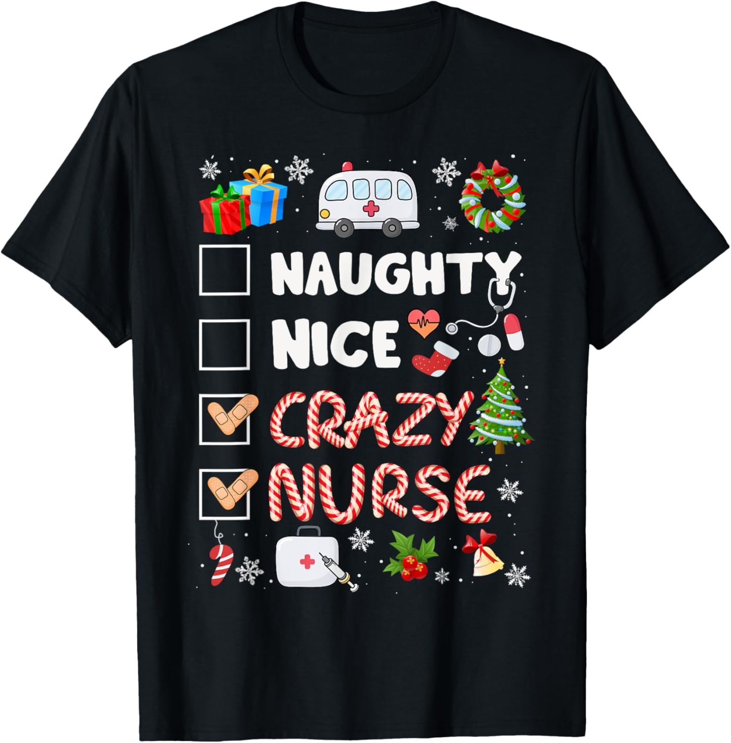 Cute Naughty Nice Crazy Nurse Christmas Nurse Xmas Top Women T-Shirt - T-Shirt | Black
