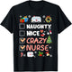 Cute Naughty Nice Crazy Nurse Christmas Nurse Xmas Top Women T-Shirt - T-Shirt | Black