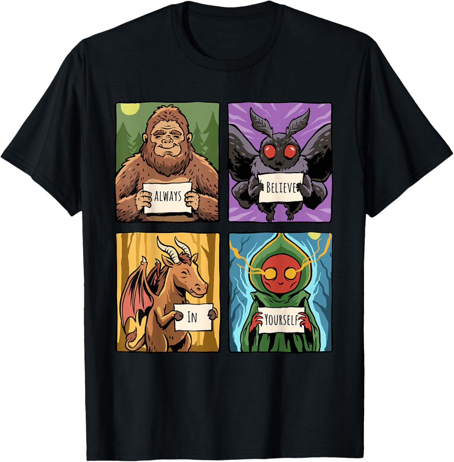 Always Believe in Yourself Cryptid Monsters Motivational T-Shirt - T-Shirt | Black