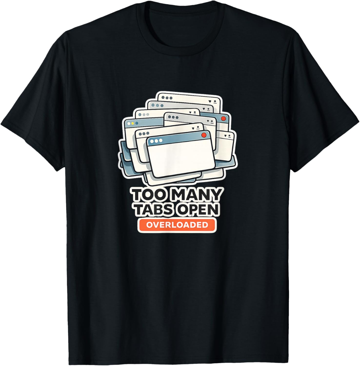 Too Many Tabs Open in My Brain Funny Overthinking T-Shirt - T-Shirt | Black