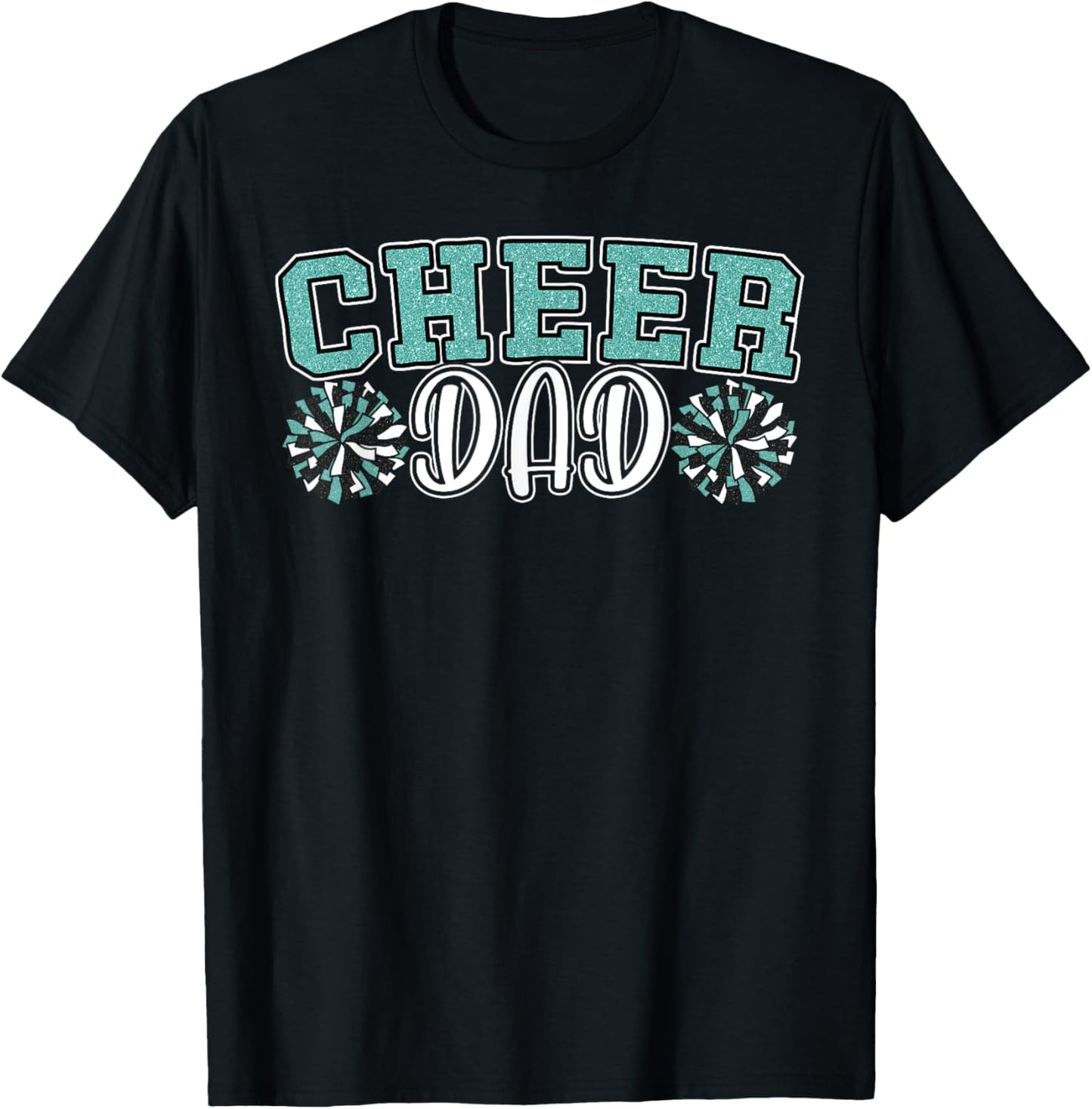Cheer Dad My Favorite Cheerleader Calls Me Dad Teal Blue T-Shirt - T-Shirt | Black