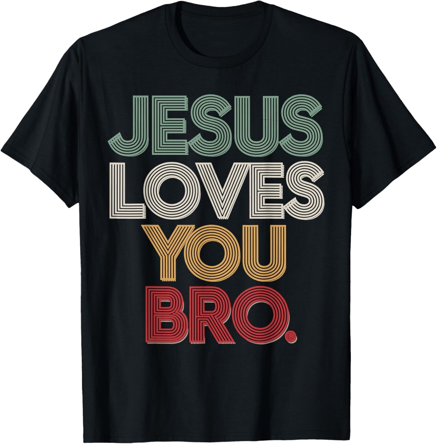 Jesus loves you Bro T-Shirt - T-Shirt | Black