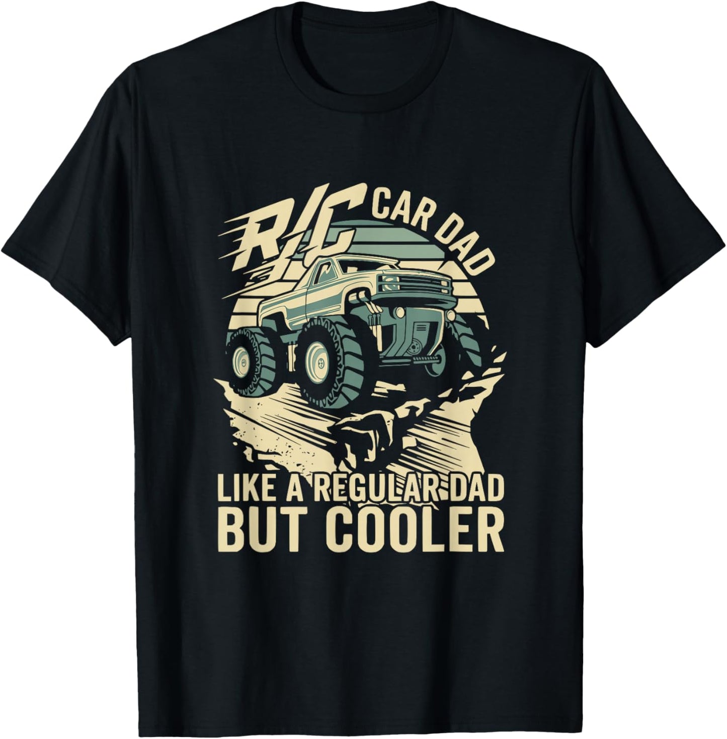 RC Car Dad Like A Regular Dad But Cooler Design T-Shirt - T-Shirt | Black
