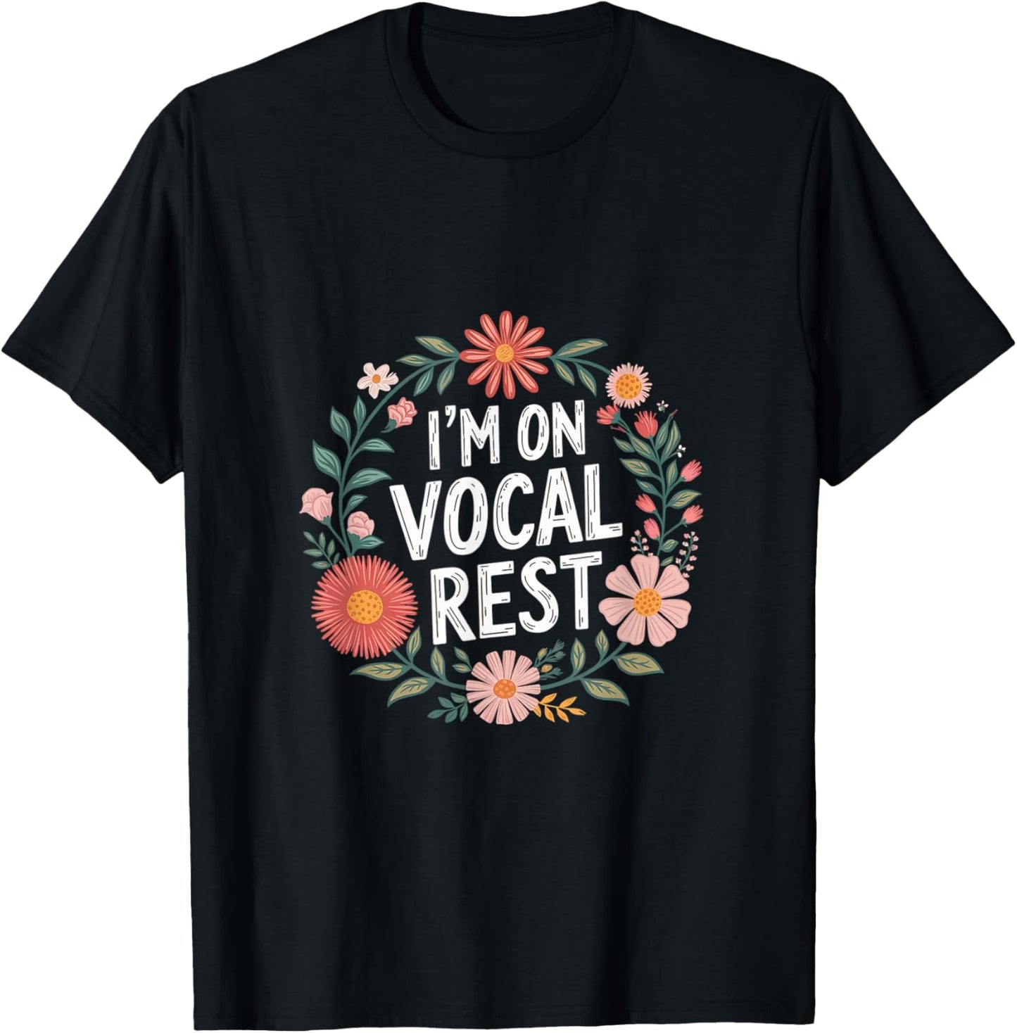 I'm On Vocal Rest Singer Voice Recovery T-Shirt - T-Shirt | Black