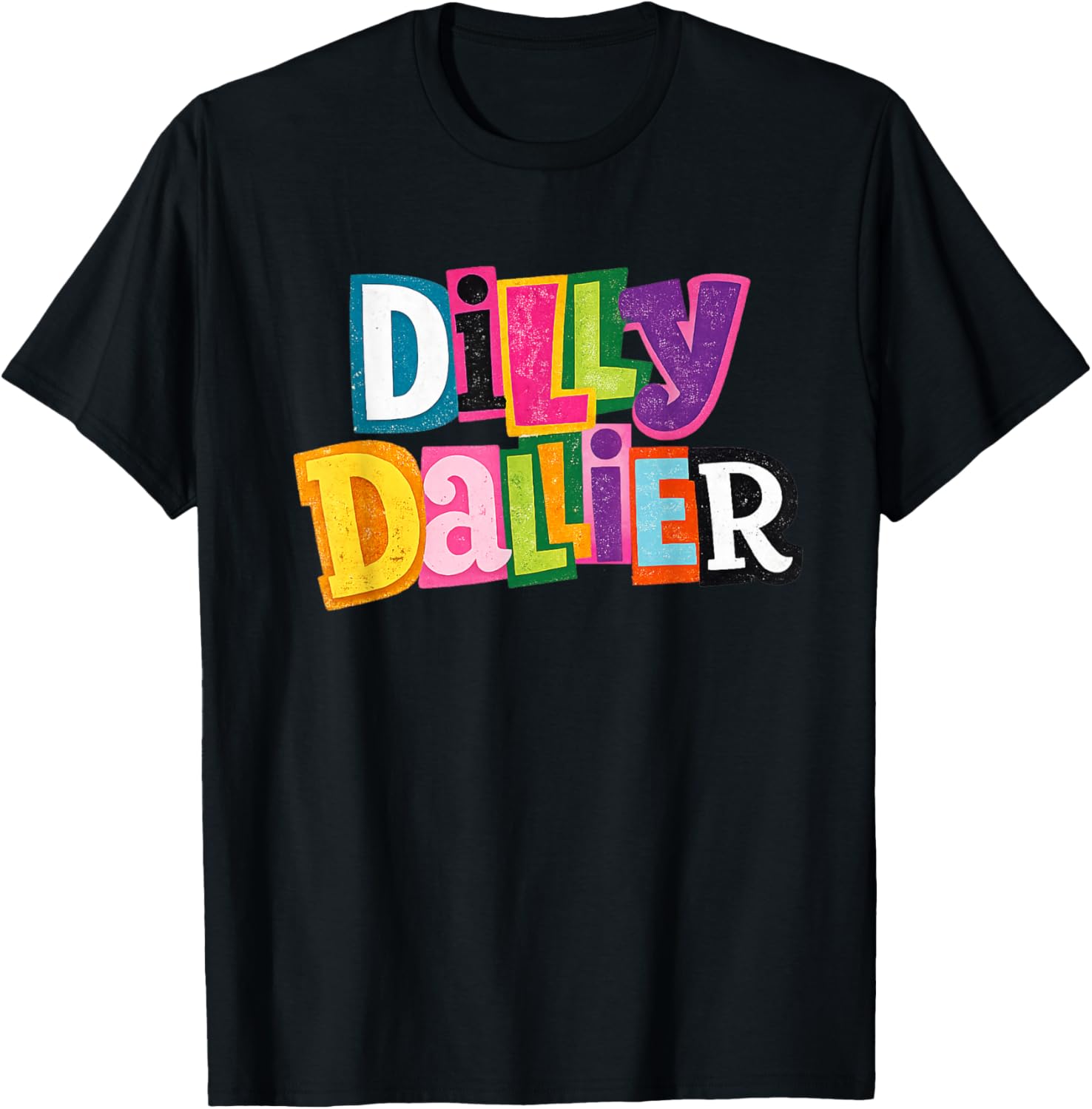 Dilly-Dallier Funny Dilly Dallying T-Shirt - T-Shirt | Black