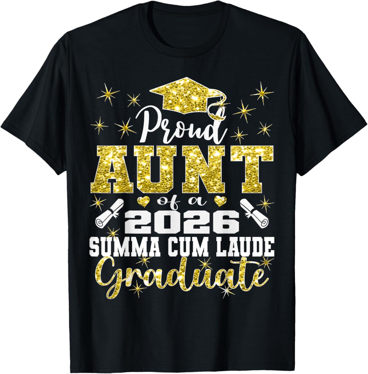 Proud Aunt of 2026 Summa Cum Laude Graduate 26 T-Shirt - T-Shirt | Black