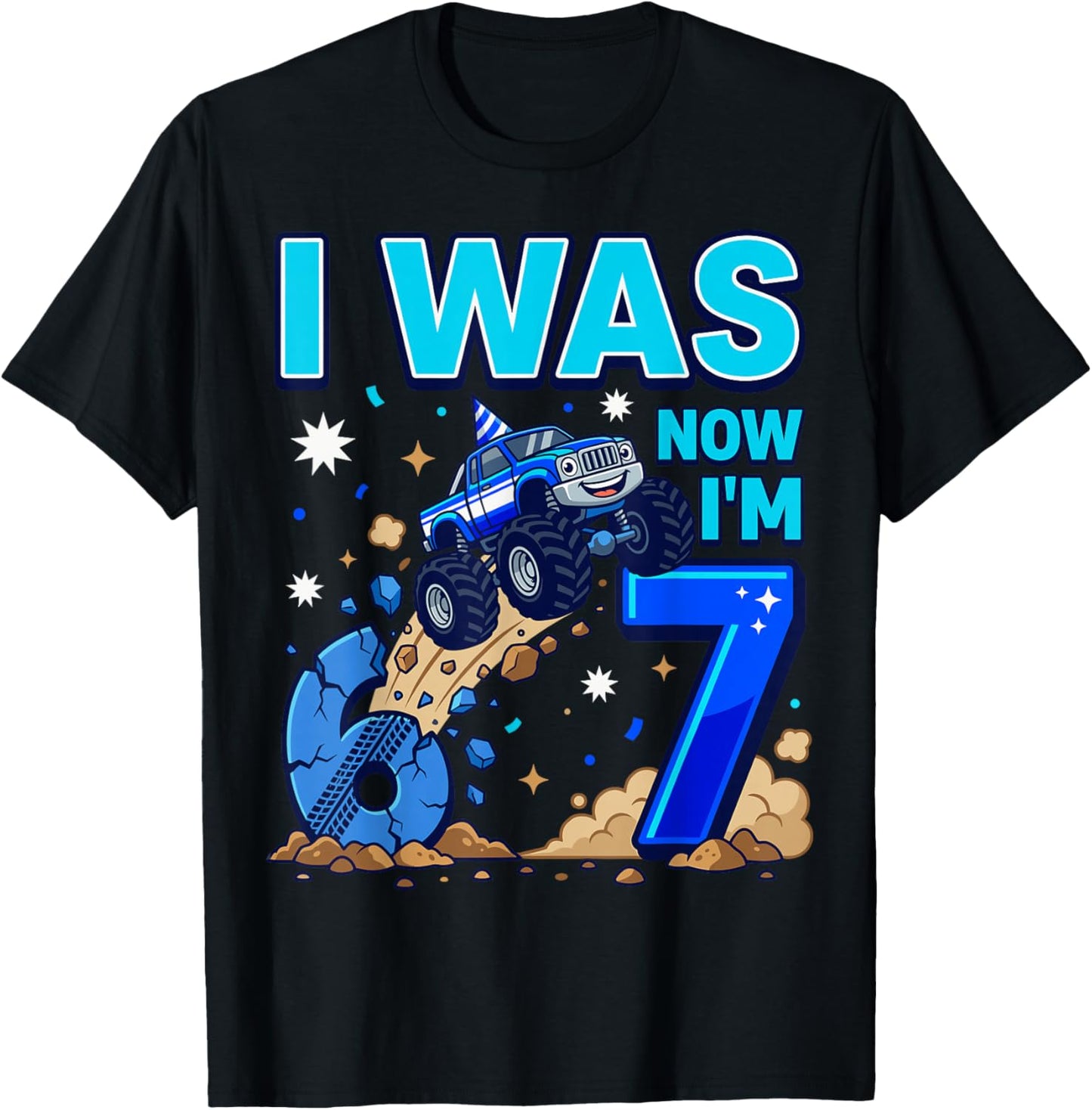 I was 6 Now I'm 7 Monster Truck 6 7 Birthday T-Shirt - T-Shirt | Black