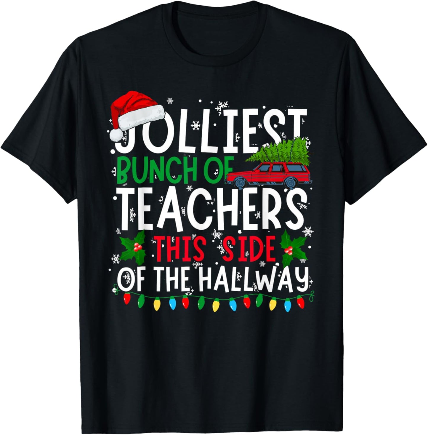 Jolliest Bunch of Teachers This Side Of The Hallway Xmas T-Shirt - T-Shirt | Black