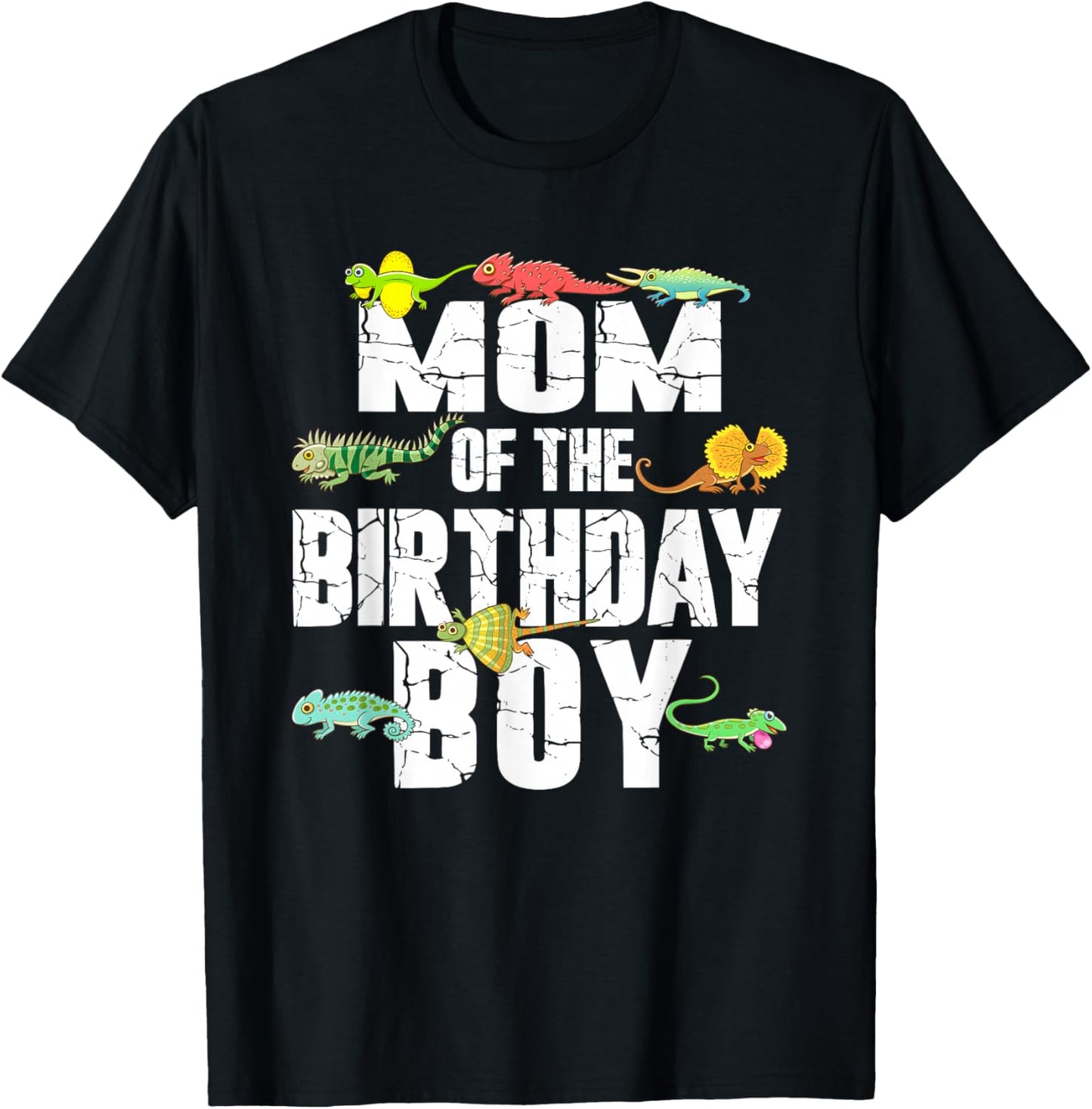 Mom of The Birthday Boy Reptiles Lizard Themed Party T-Shirt - T-Shirt | Black