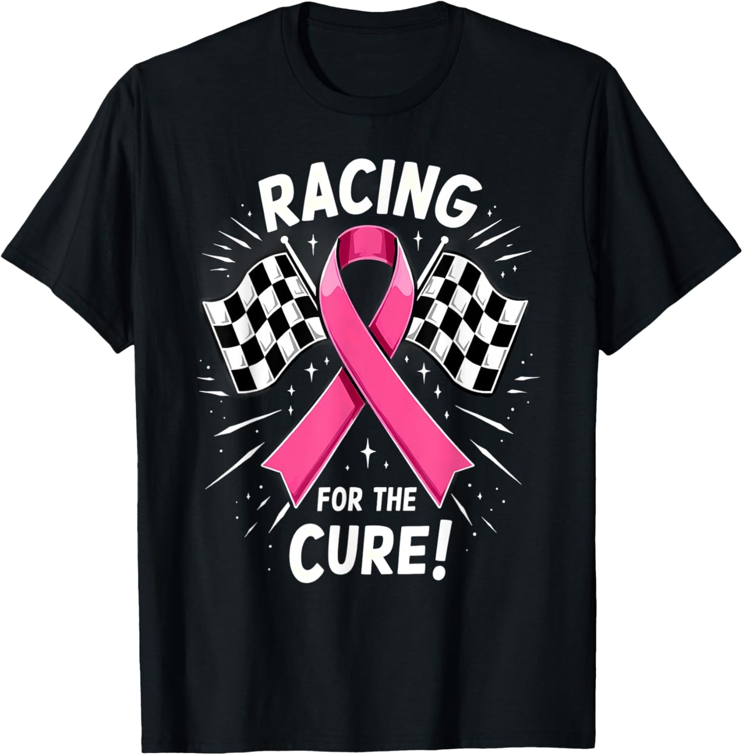 Pink Ribbon Breast Cancer Racing For The Cure T-Shirt - T-Shirt | Black