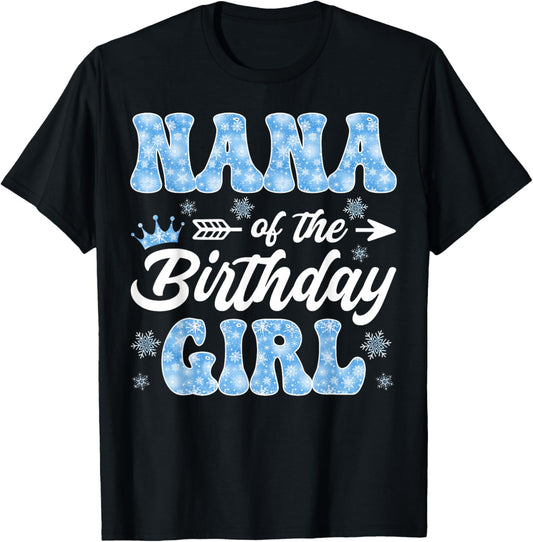 Nana of The Birthday Girl Snowflakes Winter Christmas T-Shirt - T-Shirt | Black