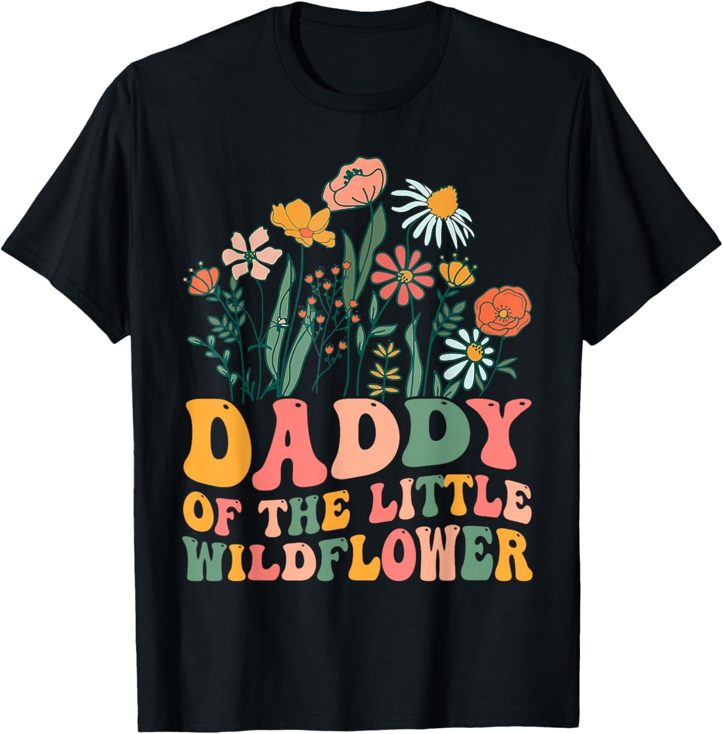 Daddy Of The Little Wildflower Birthday Party Baby Shower T-Shirt - T-Shirt | Black